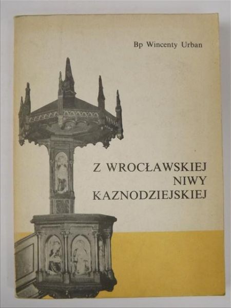 Z wrocławskiej niwy kaznodziejskiej