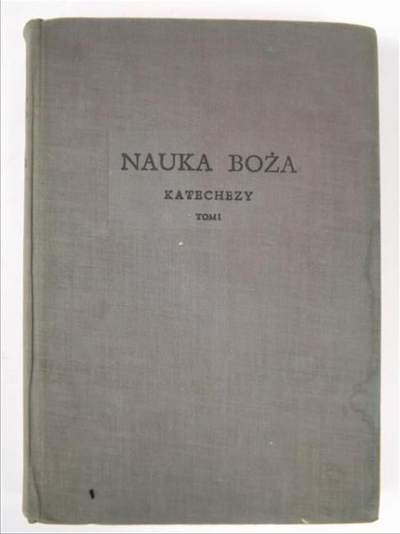 Nauka Boża Katechezy Tom I