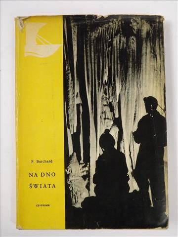 Burchard Przemysław - Na dno świata