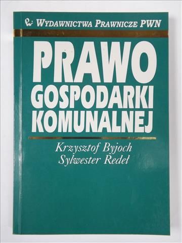 Byjoch Krzysztof - Prawo gospodarki komunalnej