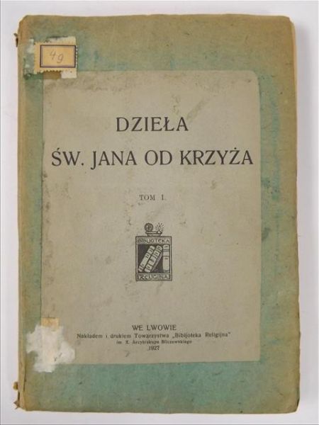 Dzieła św. Jana od Krzyża, t. I, 1927 r.