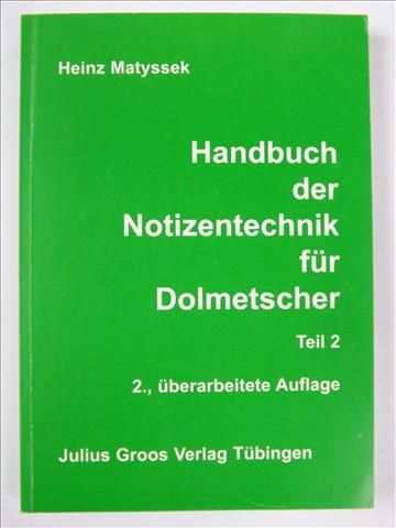 Matyssek Heinz - Handbuch der Notizentechnik fur Dolmetscher, Teil 2