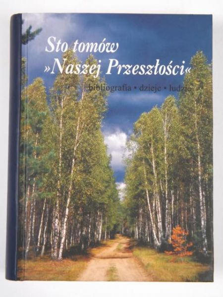 Dukała ,   - Sto tomów "Naszej Przeszłości"