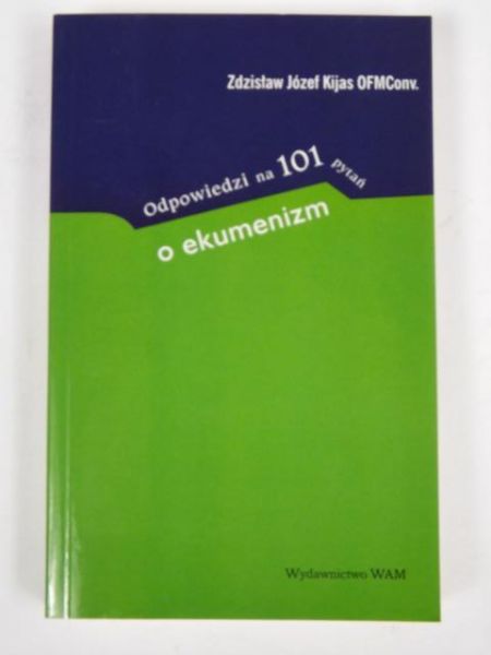 Odpowiedzi na 101 pytań o ekumenizm