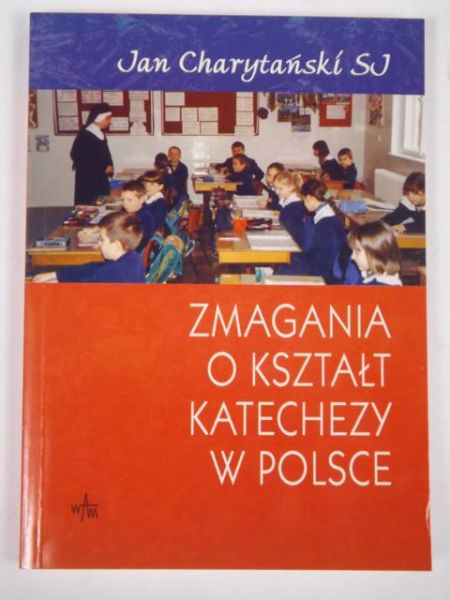 Zmagania o kształt katechezy w Polsce