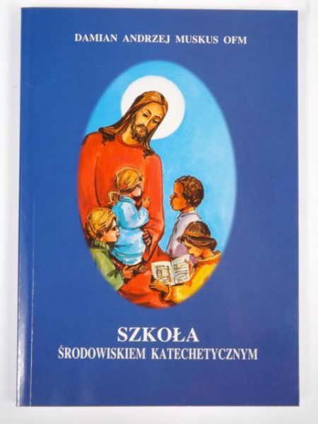 Szkoła środowiskiem katechetycznym
