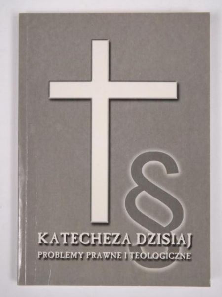 Janiga Waldemar, Mezglewski Artur (red.) - Katecheza dzisiaj