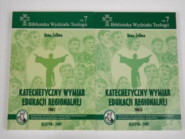 Katechetyczny wymiar edukacji regionalnej Tom I-II