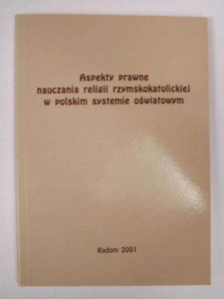 Aspekty prawne nauczania religii rzymskokatolickiej w polskim systemie oświatowym