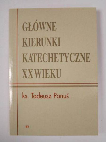 Główne kierunki katechetyczne XX wieku