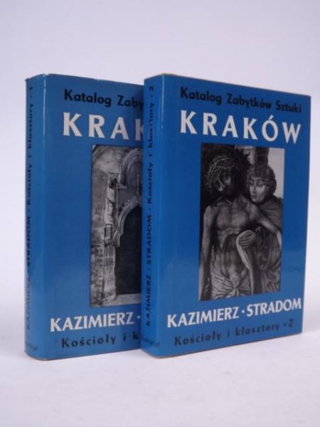 Katalog Zabytków Sztuki: Kraków, T. 1-2