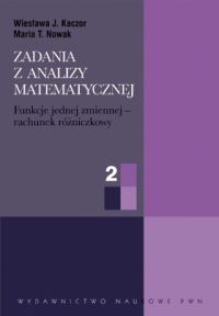 Zadania z analizy matematycznej cz. 2 Funkcje jednej zmiennej - rachunek różniczkowy