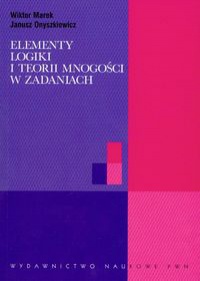 Elementy logiki i teorii mnogości w zadaniach