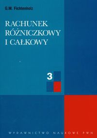 Rachunek różniczkowy i całkowy t.3