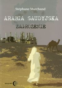 Marchand Stephane - Arabia Saudyjska Zagrożenie