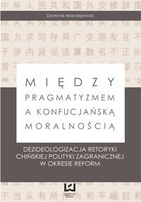 Między pragmatyzmem a konfucjańską moralnością