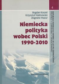 Mazur Zbigniew - Niemiecka polityka wobec Polski 1990-2010