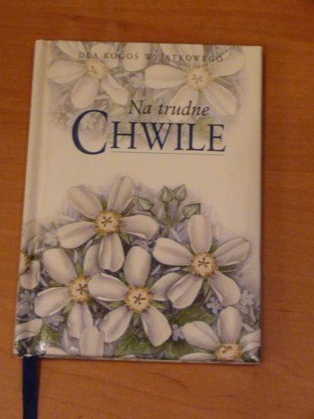 Na trudne chwile. Dla kogoś wyjątkowego