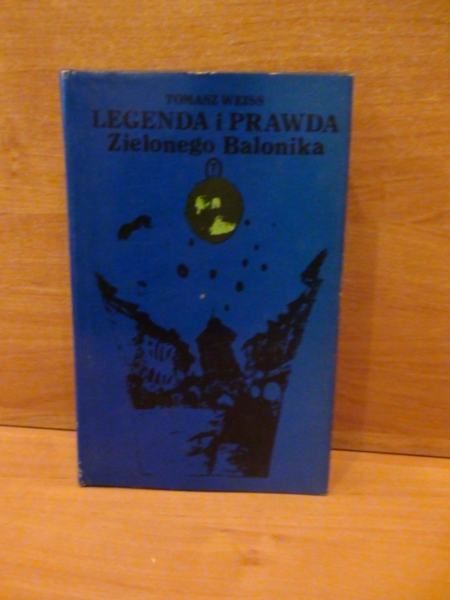 Legenda i prawda Zielonego Balonika