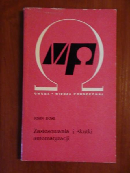 Rose John - Zastosowania i skutki automatyzacji