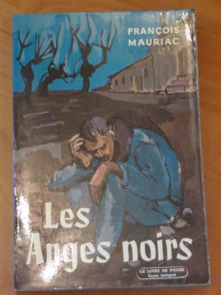 Mauriac Francois - Les Anges noirs