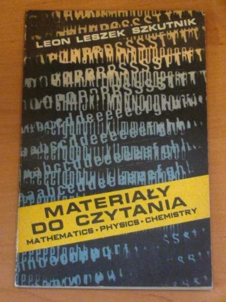 Materiały do czytania. Mathematics, physics, chemistry
