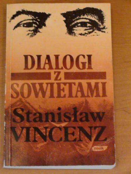 Vincezn Stanisław - Dialogi z sowietami