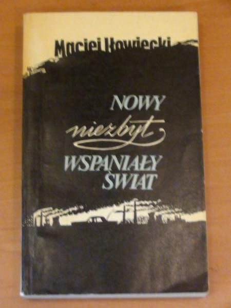 Iłowiecki Maciej - Nowy niezbyt wspaniały świat