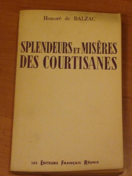 de Balzac Honore - Splendeurs et miseres des courtisanes