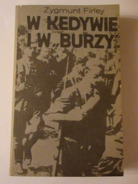 Firley Zygmunt - W Kedywie i w "Burzy"