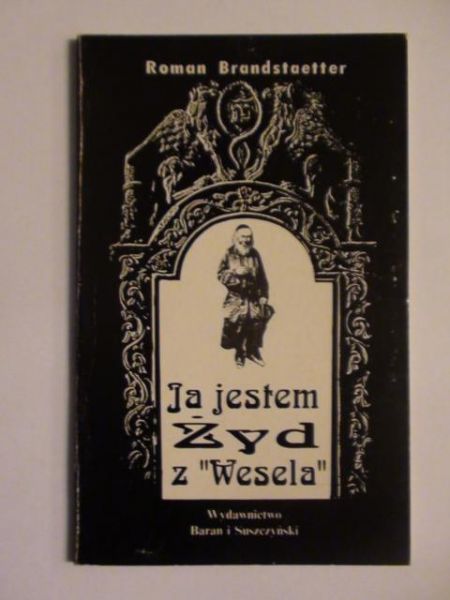 Brandstaetter Roman - Ja jestem Żyd z "Wesela"