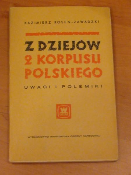 Rosen-Zawadzki Kazimierz - Z dziejów II Korpusu Polskiego