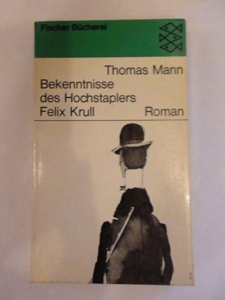 Bekenntnisse des Hochstaplers Felix Krull