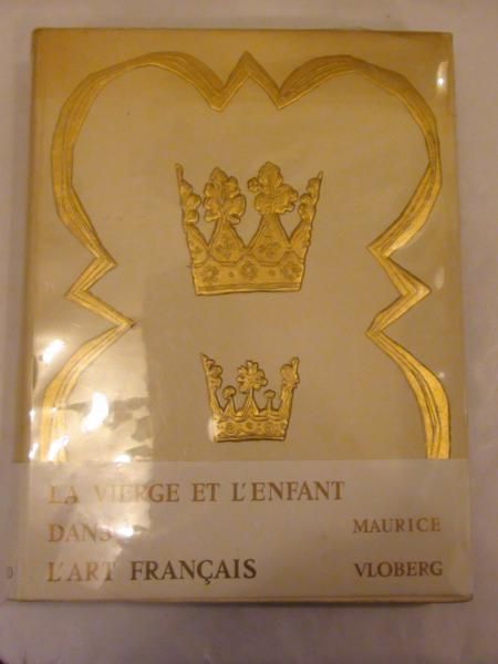 La Vierge Et L'Enfant Dans L'Art. Francais