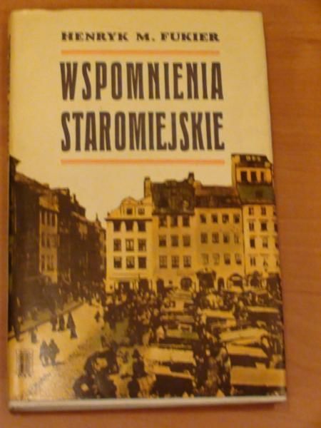 Fukier Henryk M. - Wspomnienia staromiejskie