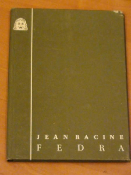 Racine Jean - Fedra. Tragedia w pięciu aktach