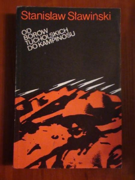 Sławiński Stanisław - Od Borów Tucholskich do Kampinosu