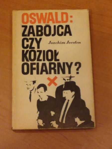 Joesten Joachim - Oswald: zabójca czy kozioł ofiarny?
