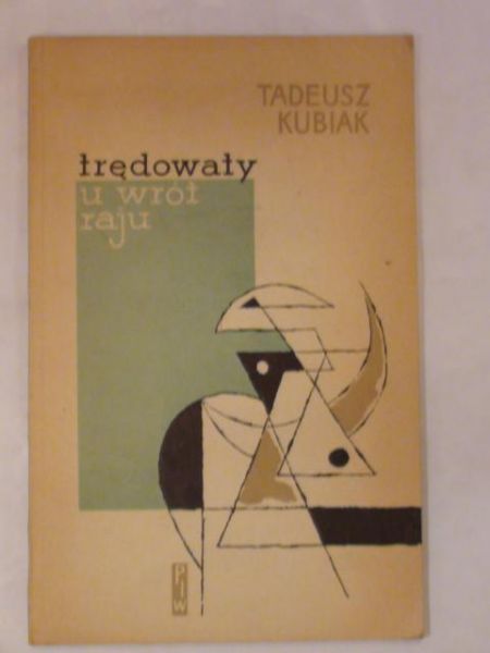 Kubiak Tadeusz - Trędowaty u wrót raju