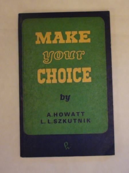 Howatt A.,   - Make your choice