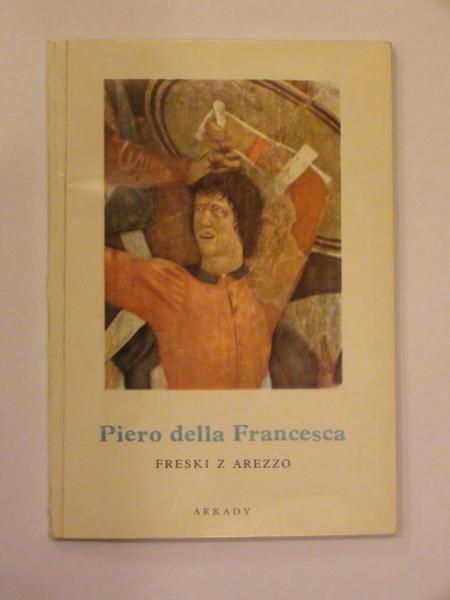 alberto (red.) - Piero della Francesa - Freski z Arezzo