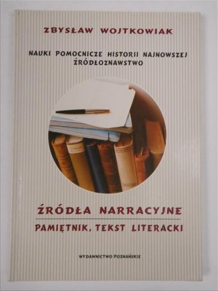 Wojtkowiak Zbysław - Nauki pomocnicze historii najnowszej. Źródłoznawstwo