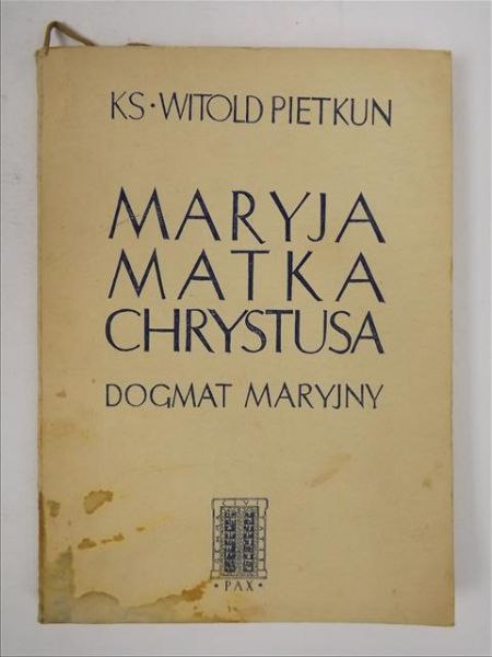 Maryja Matka Chrystusa. Dogmat Maryjny