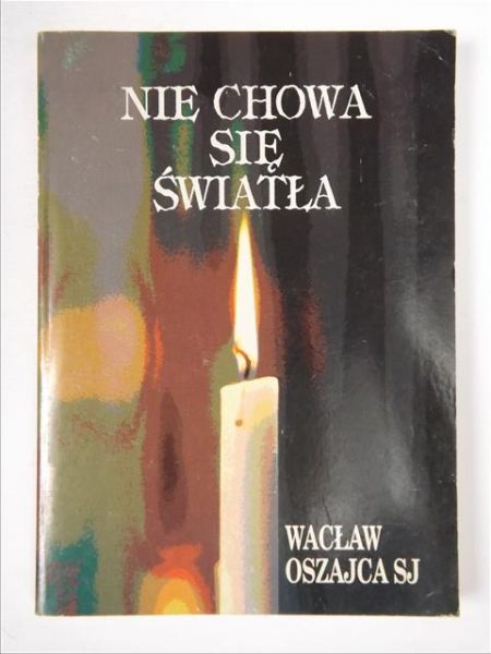 Nie chowa się światła