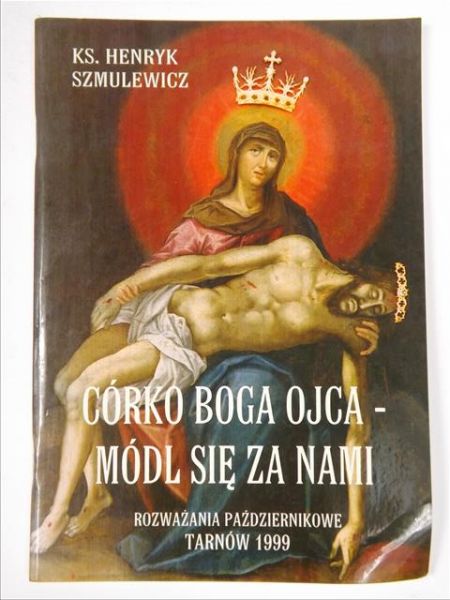 Córko Boga Ojca-módl się za nami