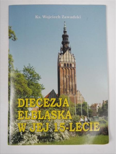 Diecezja Elbląska w jej 15-lecie