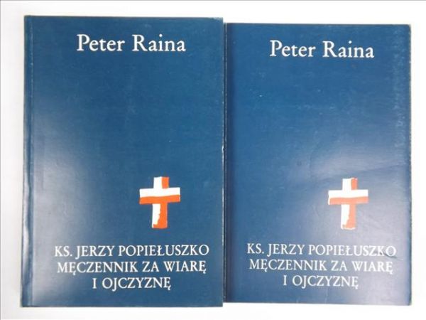 Ks. Jerzy Popiełuszko - męczennik za wiarę i ojczyznę, T. 1-2