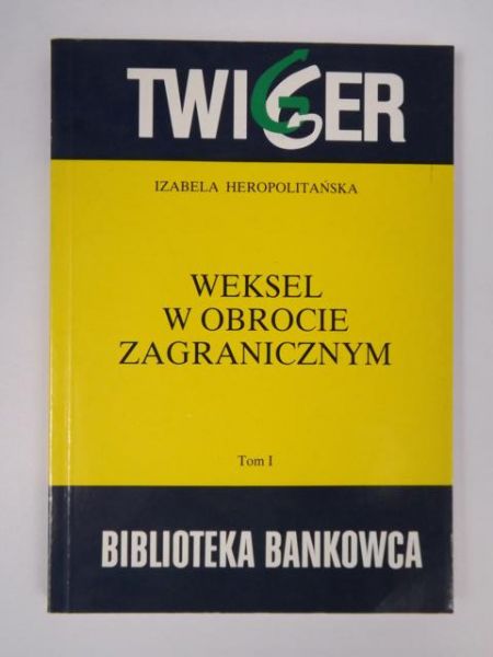 Weksel w obrocie zagranicznym, T. I