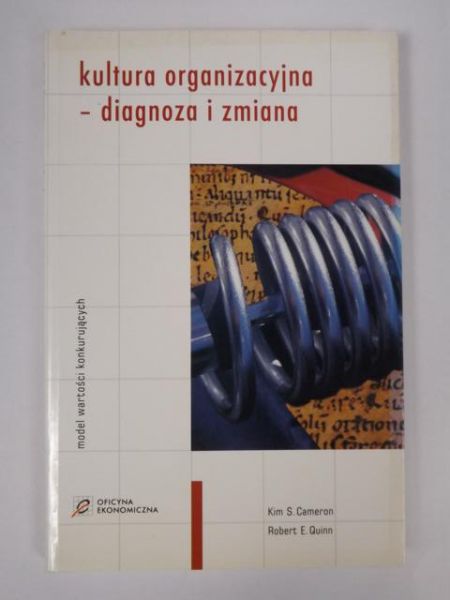 Cameron Kim S. - Kultura organizacyjna - diagnoza i zmiana