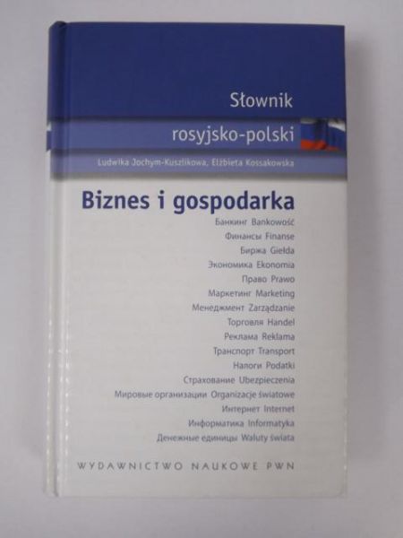 Jochym-Kuszlikowa Ludwika - Słownik rosyjsko-polski. Biznes i gospodarka